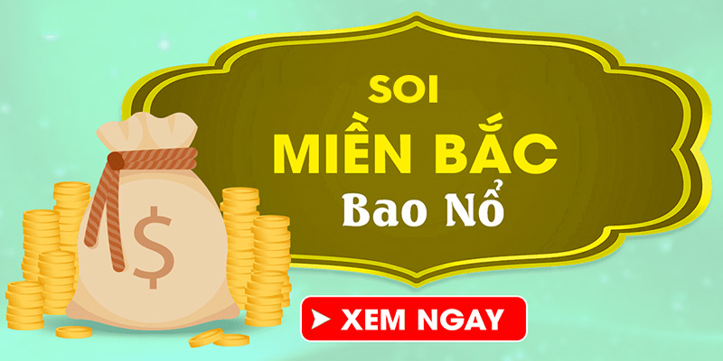 Cách soi cầu cực chuẩn từ giải đặc biệt bảng kết quả xổ số miền bắc